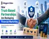 How Trust-Based Partnerships Are Reshaping Financial Marketing