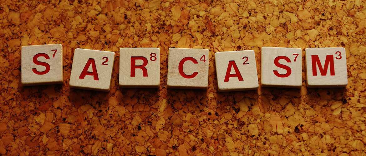 How to Become Sarcastic?