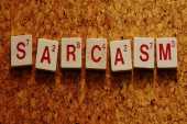 How to Become Sarcastic?