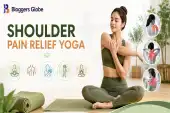 Shoulder Pain Relief Yoga: Best Yoga Poses & Stretches